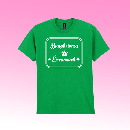 Banphrionsa Éireannach Tee